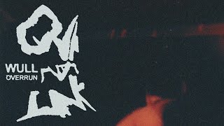 Wull - Overrun video