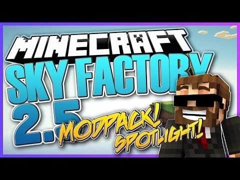Minecraft - "SKY FACTORY 2.5"- FTB -HQM - "NEW MOD PACK SPOTLIGHT FOR 2016" - EP 00