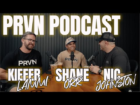 PRVN FITNESS PODCAST COMPETITION PREP // EP. 10 * SHANE ORR, NIC JOHNSTON & KIEFER LAMMI