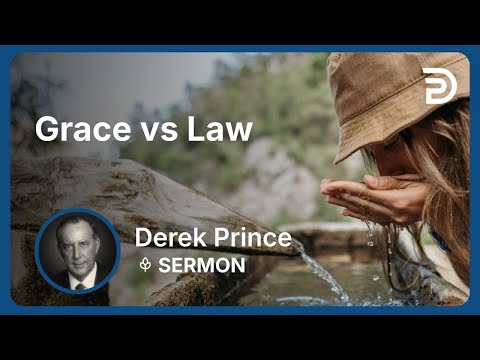 Grace vs Law | Part 4 - Seven Steps to Revival | Derek Prince
