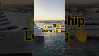 😲⚓Costa Cruise Ship Leaving Port Ibiza