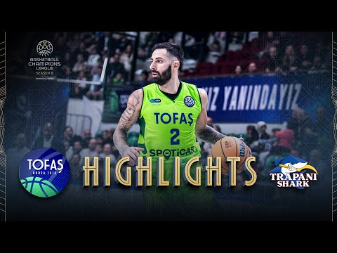 Tofas Bursa v Trapani Shark | Highlights | #BasketballCL 2025-26