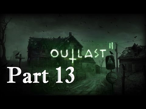 OUTLAST 2 | Walkthrough / Playthrough No Commentary - Part 13: Got Rope?