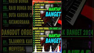 Download lagu DANGDUT ORGEN TUNGGAL TERBARU ENAK BANGET 2024 TAJAMNYA KARANG MENYESAL AUDIO JERNIH mp3