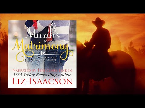 Book 7 - Micah's Mock Matrimony (Seven Sons Ranch Romance) - Clean Romance Full-Length Audiobook
