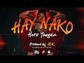 Hero Tunguia - HAY NAKO (Official Music Video) Prod. ACK