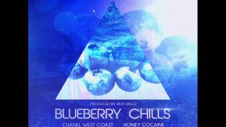 Chanel West Coast ft. Honey Cocaine -- Blueberry Chills (New Music February 2014)