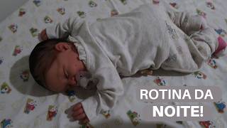 ROTINA DA NOITE COM A BEBÊ REBORN AMÉLIA!