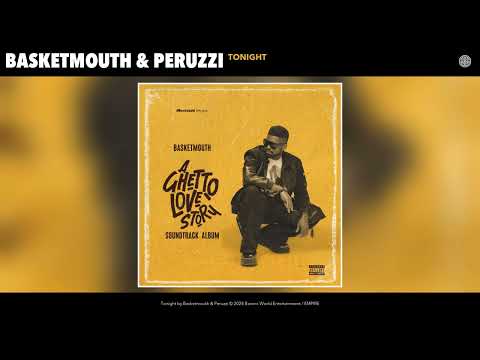 Basketmouth & Peruzzi - Tonight (Official Audio)