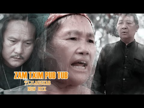(NEW MIX ) ZAM TXIM PUB TUB  TIJLAUGXAB MV