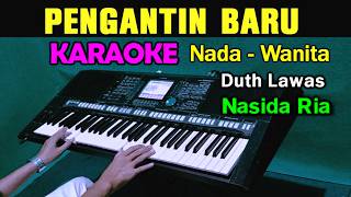 Download lagu PENGANTIN BARU - NASIDA RIA || KARAOKE Nada Wanita mp3