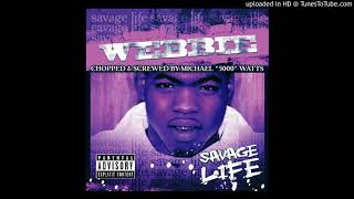 Webbie - Savage Life (Chopped &amp; Screwed) - 06 - Retarded