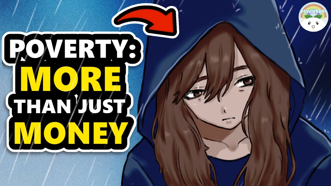 The Psychological Impact of Poverty (Requested by Comment)