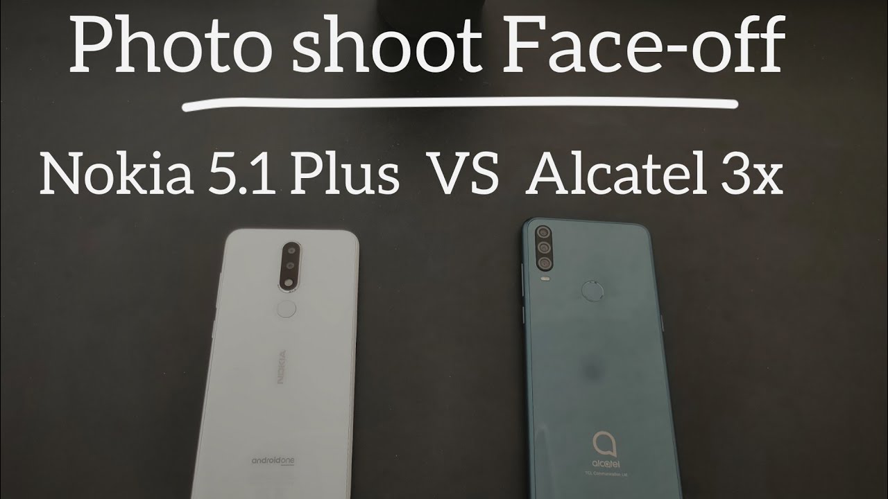 Photo shoot Face-off : Nokia 5.1 plus vs Alcatel 3x