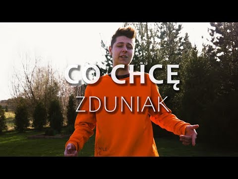 ZDUNIAK - CO CHCĘ [OFFICIAL VIDEO]