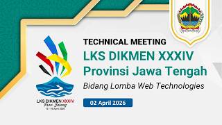 Download lagu Technical Meeting LKS Dikmen Provinsi Jawa Tengah 2026 Web Technologies (02 April 2026) mp3