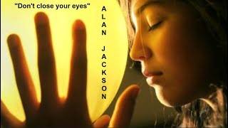 Alan Jackson - Don&#39;t close your eyes (sub.Ro.)