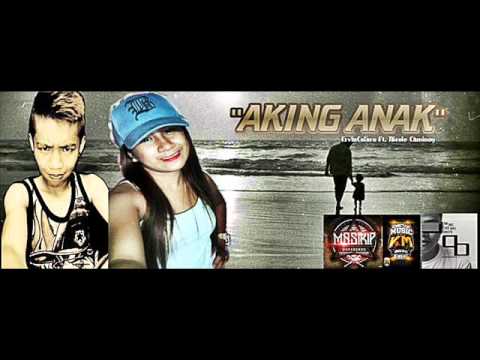 Aking anak - Ervin Calara Featuring Nicole Caminoy [13thBeatz]