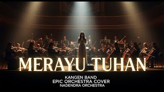 Download lagu Merayu Tuhan – Kangen Band | Epic Orchestra Cover – Nadendra Orchestra mp3