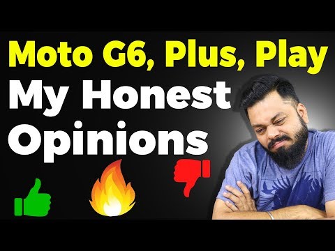 Moto G6, Moto G6 Plus, Moto G6 Play - MY HONEST OPINIONS Video