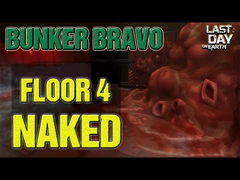 Floor 4 Naked Bunker Bravo - LDOE - Last Day On Earth