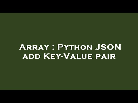 Array Python Json Add Key Value Pair