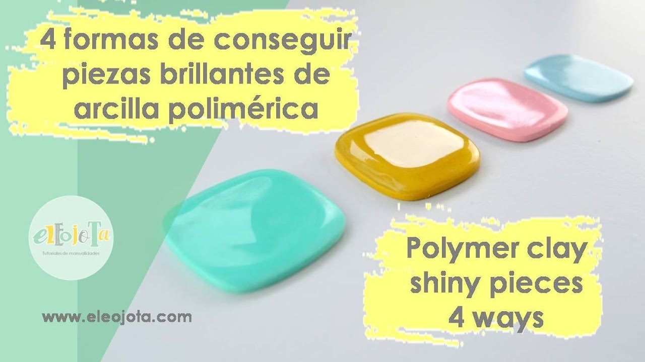 Watch Cuatro formas de conseguir piezas brillantes de arcilla polimérica | ELEOJOTA00 Now Cuatro formas de conseguir piezas brillantes de arcilla polimérica | ELEOJOTA00