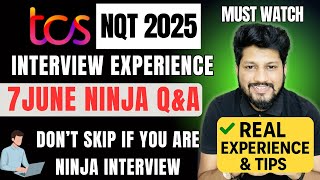 🔥 TCS NQT Ninja Interview Experience 7 June 2025 | Full Process, Questions & Tips 🔥