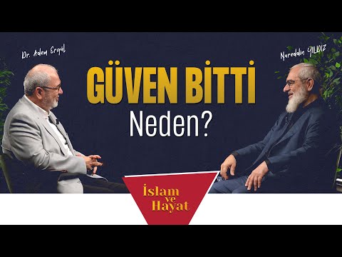 Güven Bitti; Neden? | İslam ve Hayat - [93. Bölüm]
