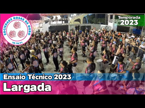 Rosas de Ouro 2023 | Largada - Ensaio Técnico | Samba ao vivo - #ETSP23