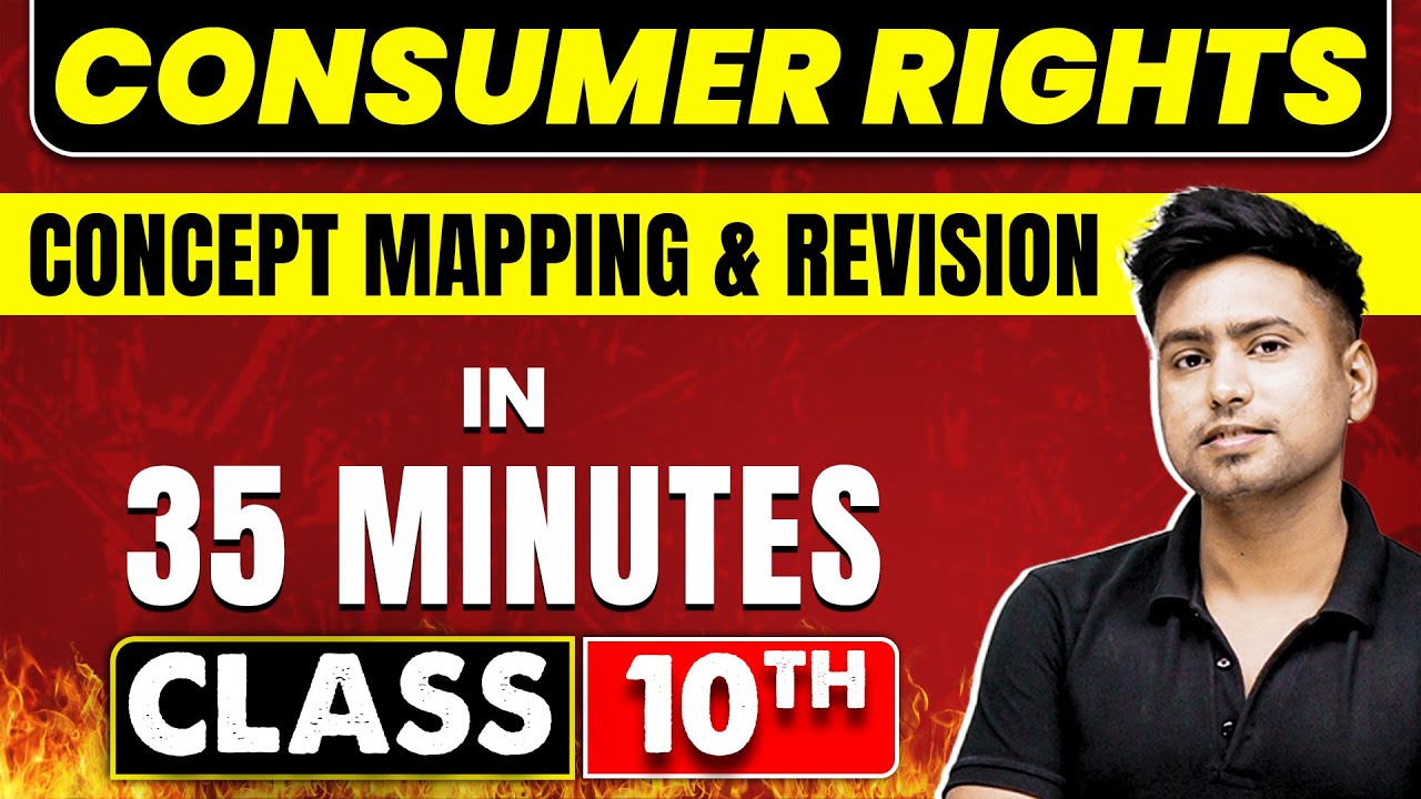 CONSUMER RIGHTS in 35 Minutes | Economics Chapter 5 | Class 10th CBSE Board