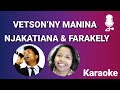 NJAKATIANA SY FARAKELY VETSON NY MANINA KARAOKE MALAGASY 2022