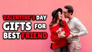 8 Cute Valentines Day Gift Ideas For Your Best Friend