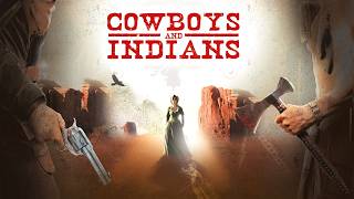 Cowboys and Indians | Full Movie