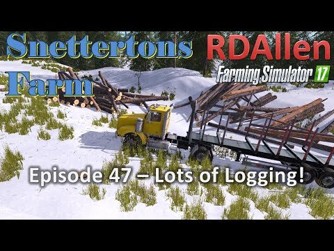 Farming Simulator 17 Snettertons E47 - Lots of Logging