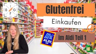 Food Haul Aldi Einkauf glutenfreie Lebensmittel bei Aldi