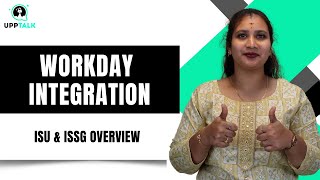 Workday Integration overview on ISU and ISSG | Workday Integration Training | Workday | UppTalk