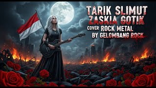Download lagu TARIK SELIMUT - ZASKIA GOTIK [ COVER MUSIC ROCK METAL ] BY GELOMBANG ROCK mp3