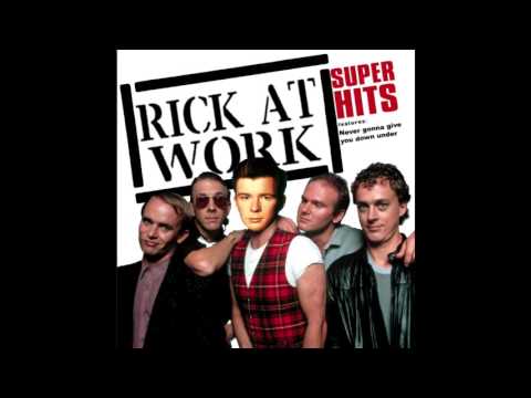 Rick At Work - Never Gonna Give You Down Under