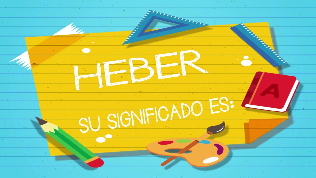 Conoce el increíble Significado del Nombre HEBER
