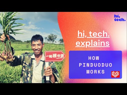 How Pinduoduo Works: hi, tech. Explains
