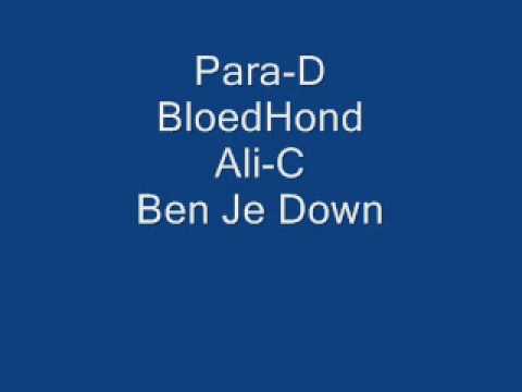 Para-D ft Bloedhond & Ali-C - Ben Je Down