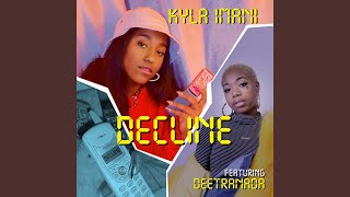 Decline (Feat. Deetranada)
