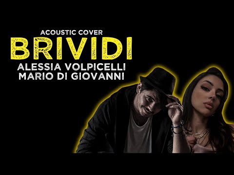 Brividi - Mahmood e Blanco (Sanremo 2022) | Cover by Mario Di Giovanni e Alessia Volpicelli