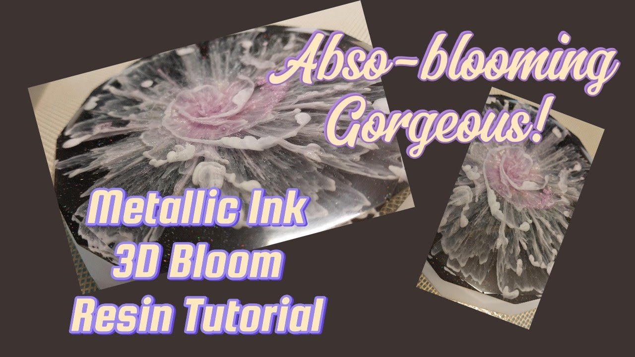 GORGEOUS Metallic 3D Bloom Resin Tutorial