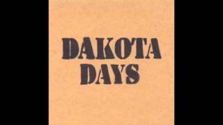 Dakota Days - Full Album