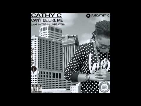 Catty C - Can't Be Like Me