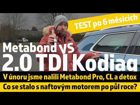 Jak aditivovat naftové motory - Metabond test po 6 měsících na Škoda Kodiaq 2.0TDI