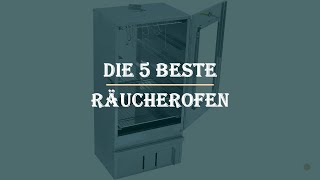 Die 5 Beste Räucherofen Test 2023