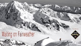 Waiting for Fair Weather on Fairweather, AK | Committed: Climbing North America&#39;s 50 Classics, Ep. 5